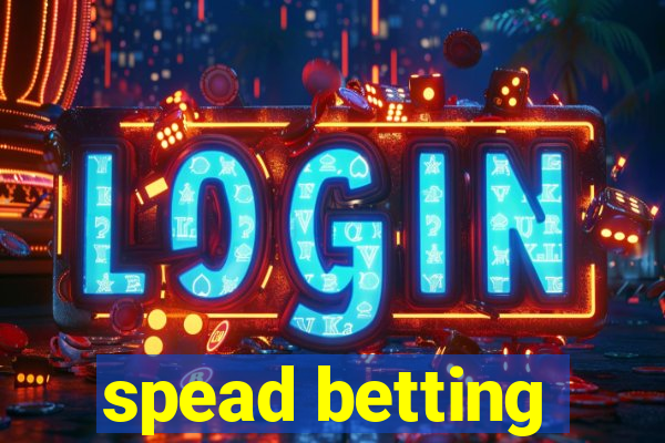 spead betting